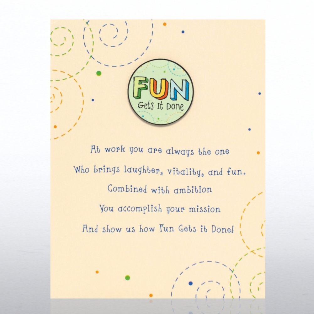 Character Pin - Fun Gets It Done