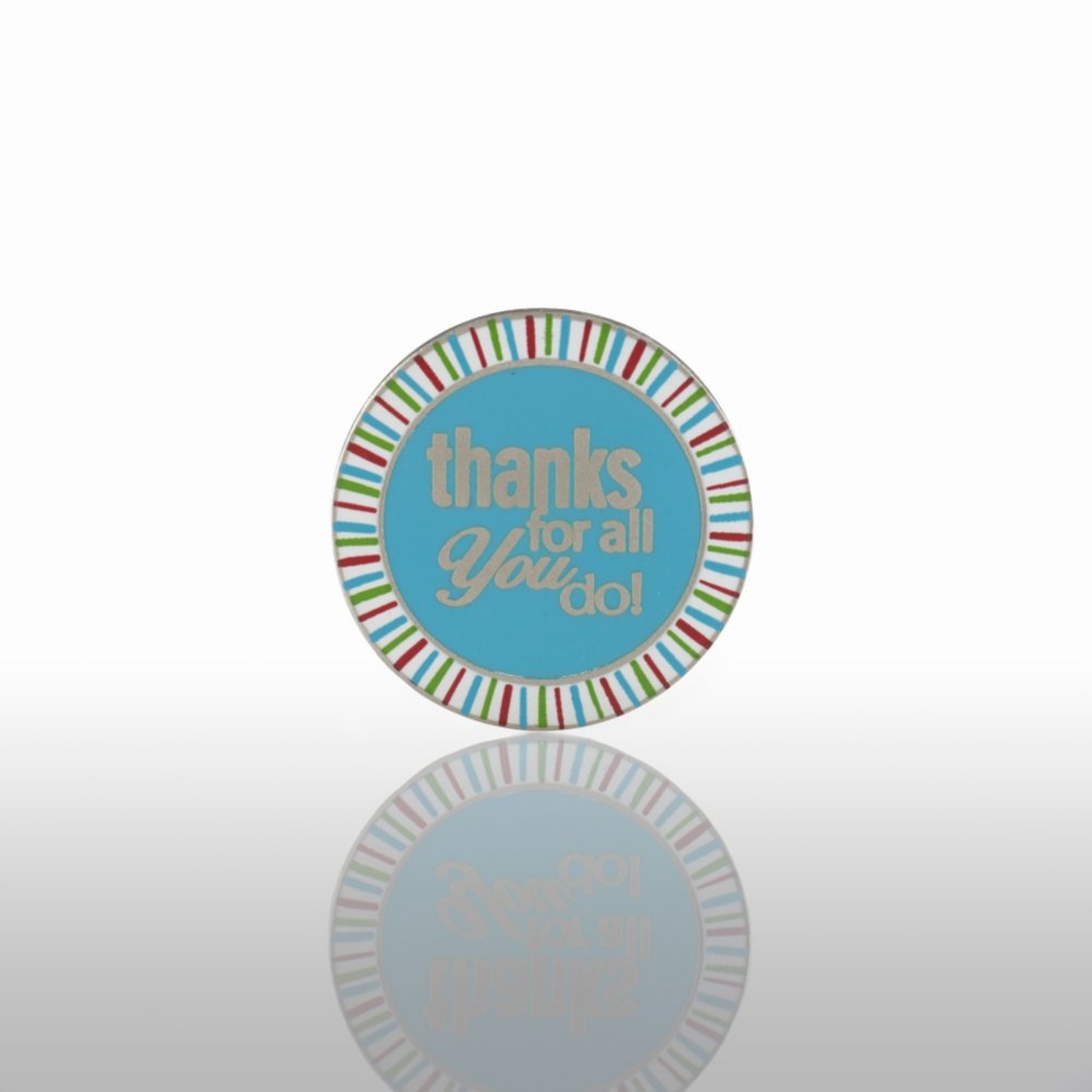 Lapel Pin - Thanks for All You Do! - Round