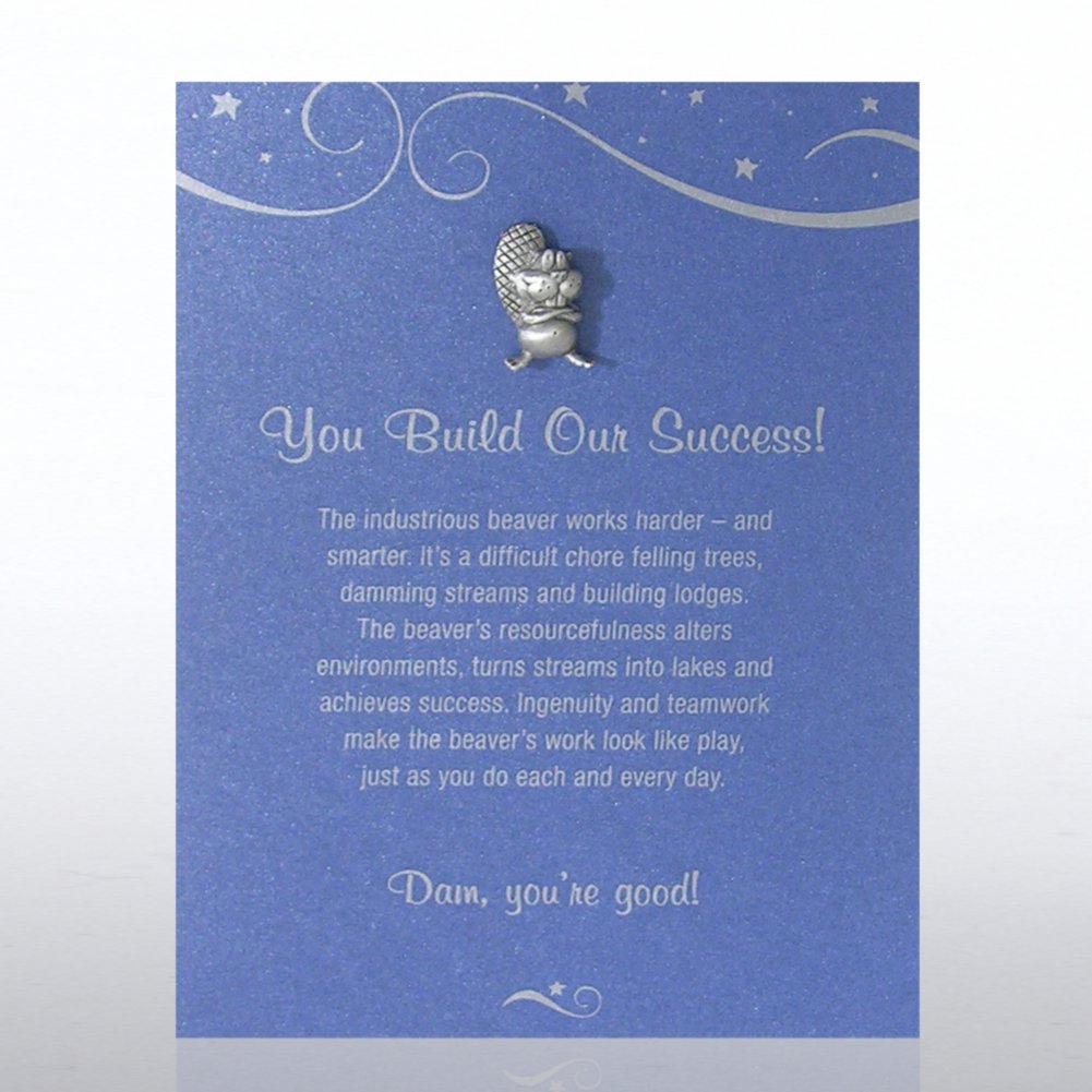 Character Pin - Beaver: You Build Our Success!