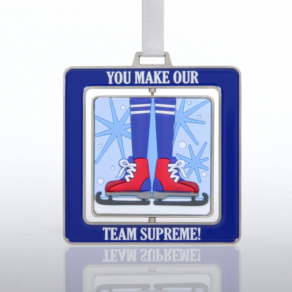 Spinner Ornament - Skates: You Make our Team Supreme