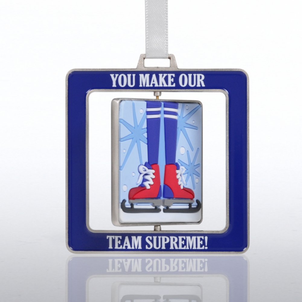 Spinner Ornament - Skates: You Make our Team Supreme SIDE