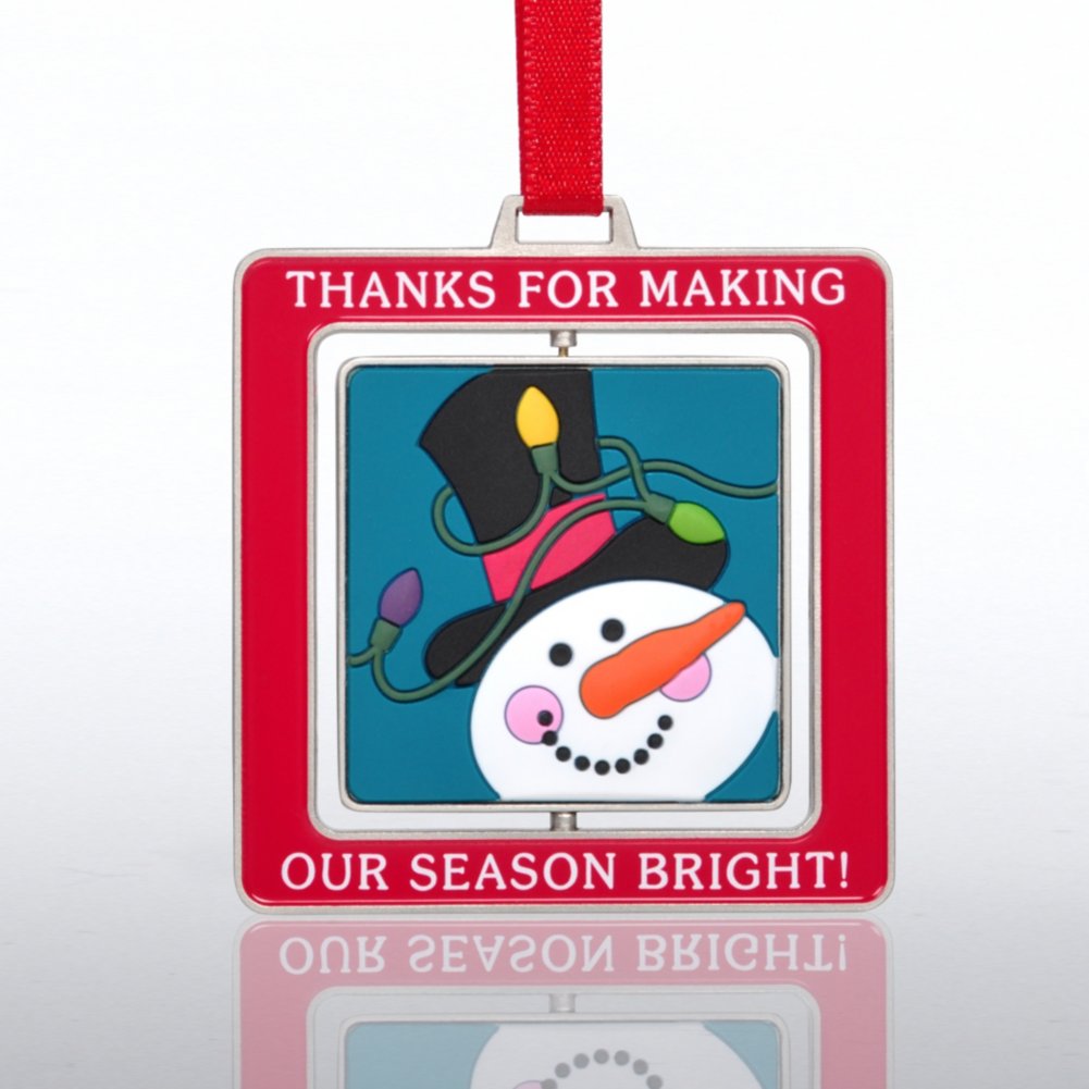Spinner Ornament - Snowman: Thanks for Making Season Bright