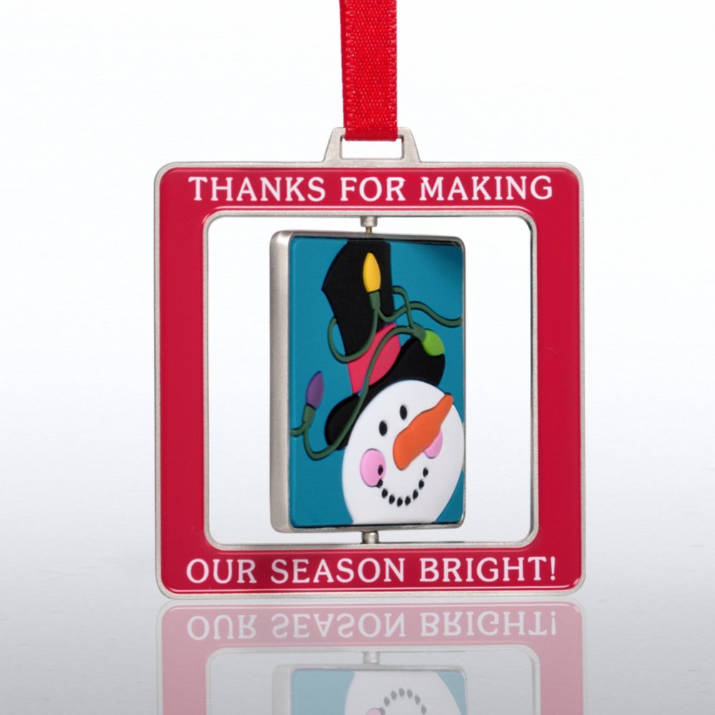 Spinner Ornament - Snowman: Thanks for Making Season Bright SIDE