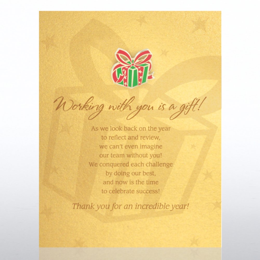 Holiday Character Pin - Gift: Working with you is a gift!