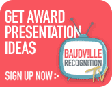 Sign up for the upcoming Recognition TV webisode on Award Presentation Ideas!