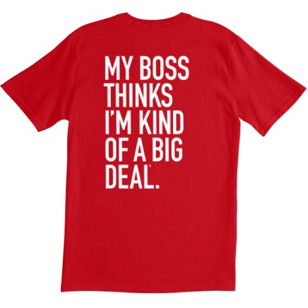 My Boss Thinks I am a Big Deal Team Shirt