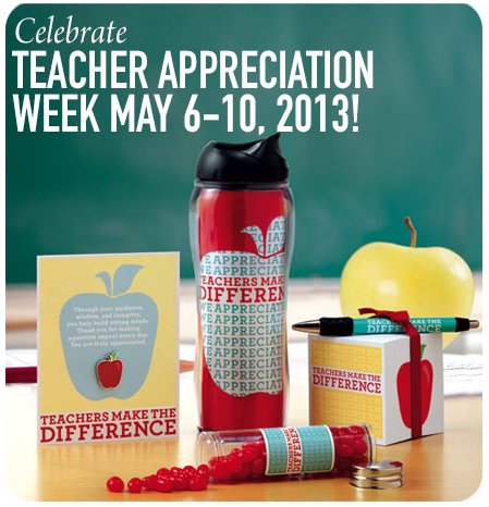 Teacher Appreciation Week is May 6-10, 2013