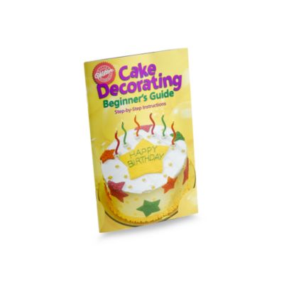 Wilton Cake Decorating Beginner s Guide Book - Bed Bath ...