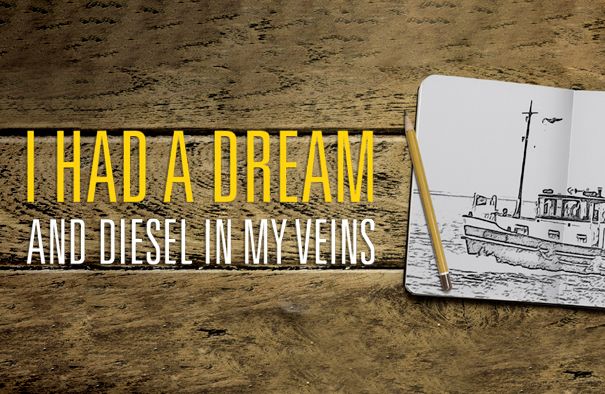 I Had A Dream And Diesel In My Veins