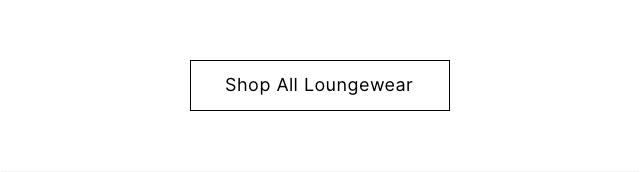 Shop All Loungewear