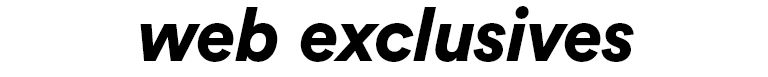 web exclusives