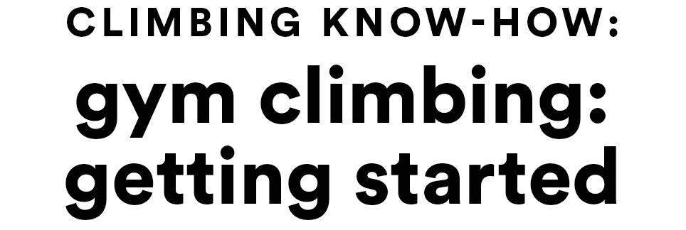 gym climbing: getting started