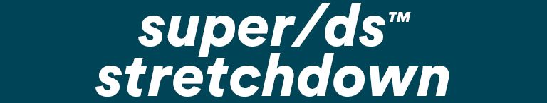 Super/DS Stretchdown