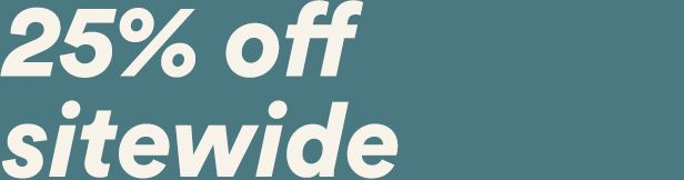 25% off sitewide