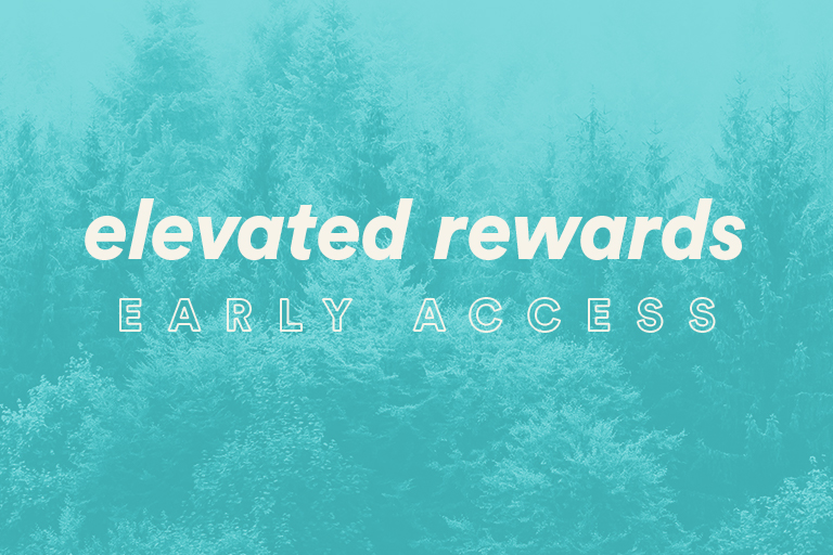 elevated rewards early access
