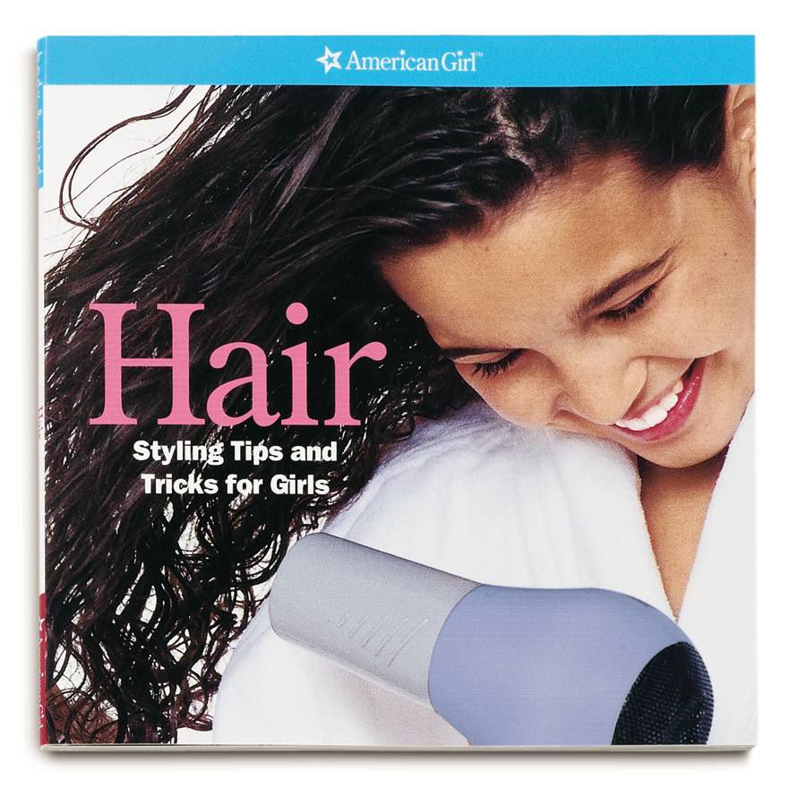 Hair: Styling Tips & Tricks for Girls