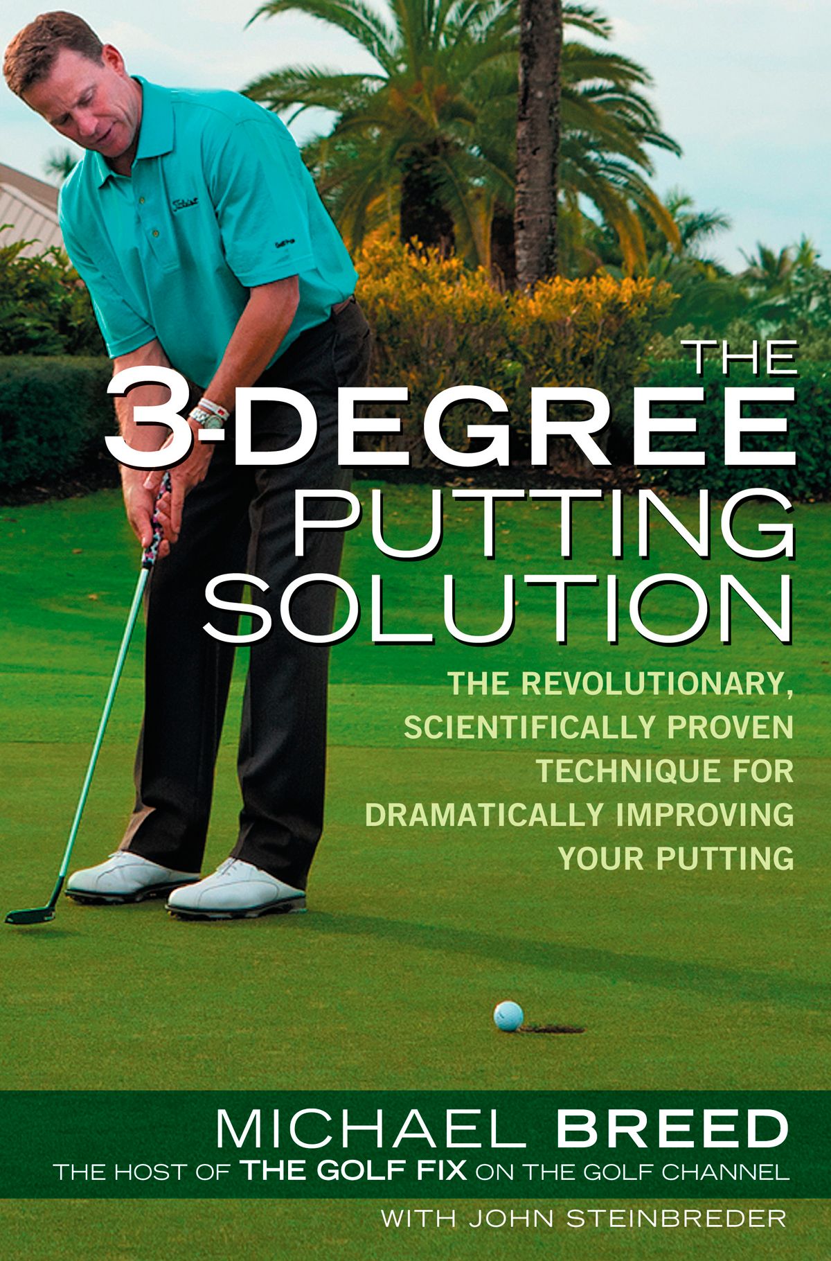 The Booklegger The 3-Degree Putting Solution