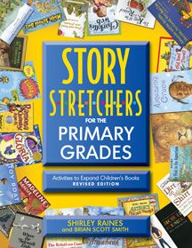 STORY S-T-R-E-T-C-H-E-R-S for the Primary Grades