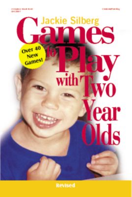 Games to Play with Two Year Olds REVISED EDITION