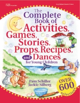 The Complete Book of Activities, Games, .. For Young Children