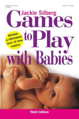 Games to Play With Babies- Third Edition