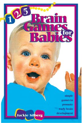 125 Brain Games for Babies
