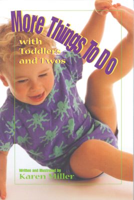 More Things to Do with Toddlers and Twos