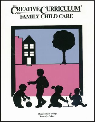 The Creative Curriculum&reg; for Family Child Care