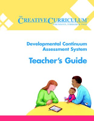 Teacher's Guide to Creative Curriculum Developmental Continuum for Infants, Toddlers & Twos