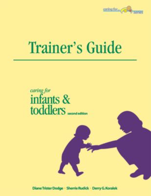 Caring for Infants & Toddlers: Trainer's Guide