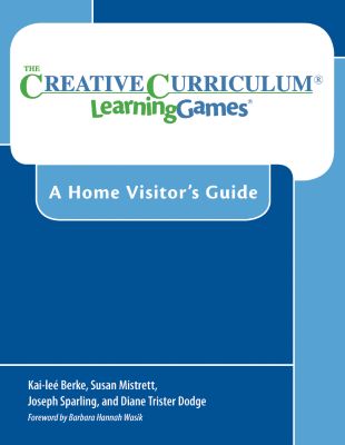 A Home Visitor's Guide to The Creative Curriculum&reg; LearningGames&reg;