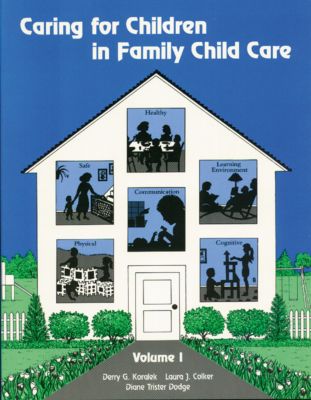 Caring for Children in Family Child Care: Volume I