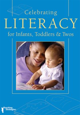 Celebrating Literacy for Infants, Toddlers & Twos