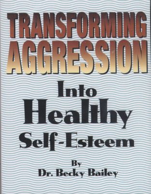 Transforming Aggression Into Healthy Self-Esteem - CD