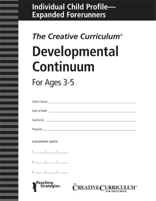 Creative Curriculum Developmental Continuum For Ages 3-5: Individual Child Profile - Expanded Forerunners