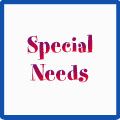 Special Needs