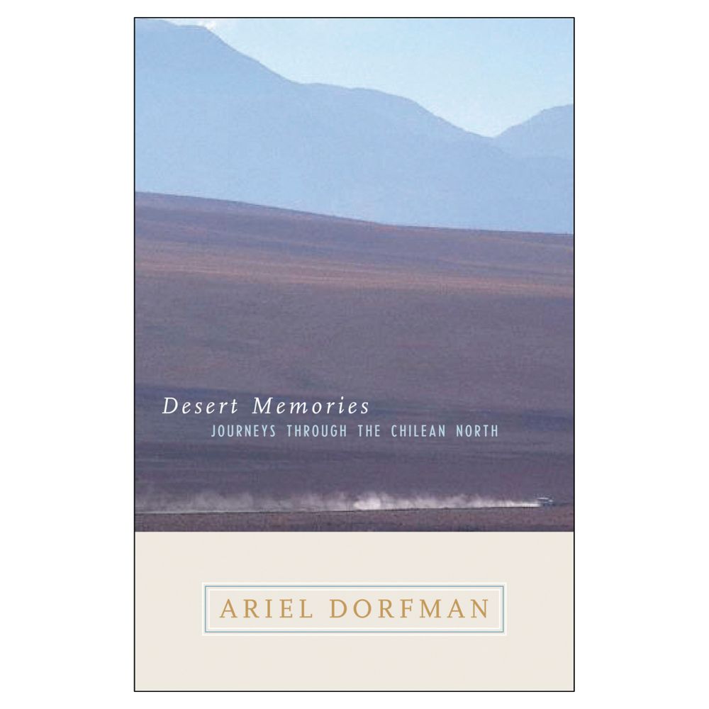 Desert Memories: Journeys through the Chilean North
