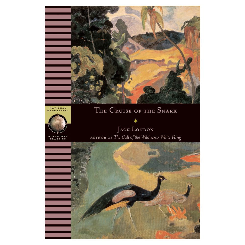 National Geographic Adventure Classics: The Cruise of the Snark