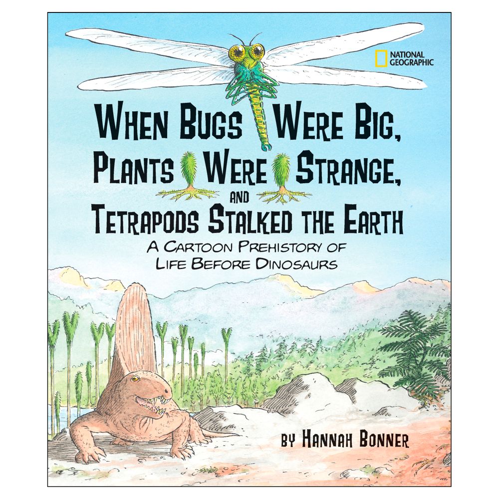When Bugs Were Big, Plants Were Strange, and Tetrapods Stalked the Earth