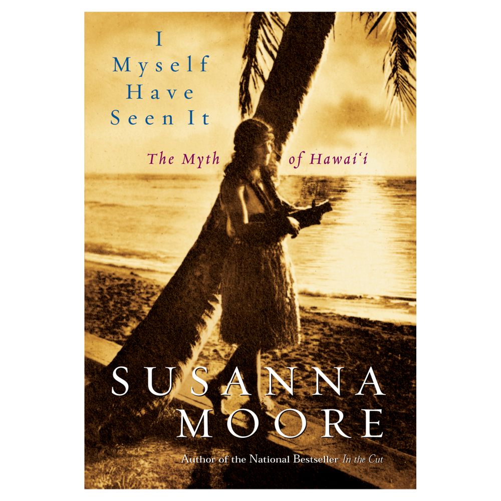 I Myself Have Seen It: The Myth of Hawai'i