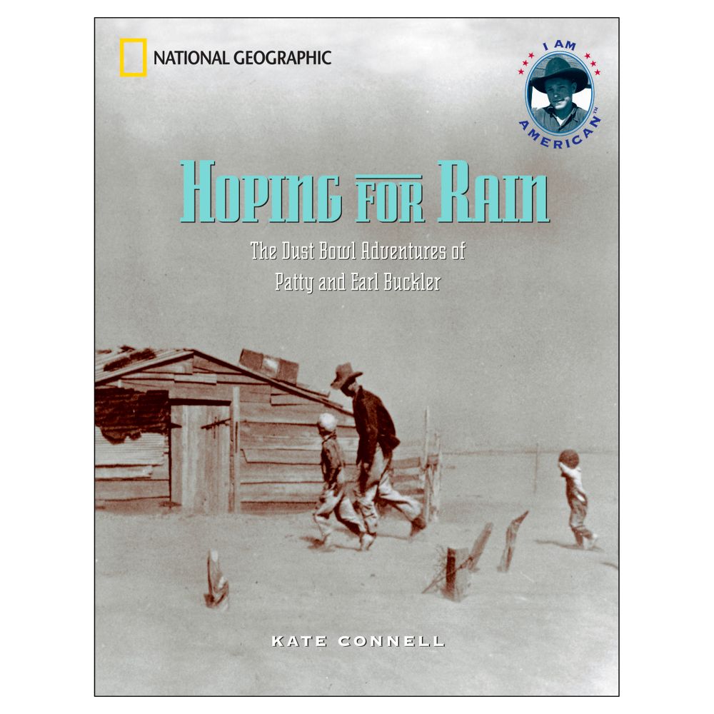 Hoping for Rain: The Dust Bowl Adventures of Patty and Earl Buckler