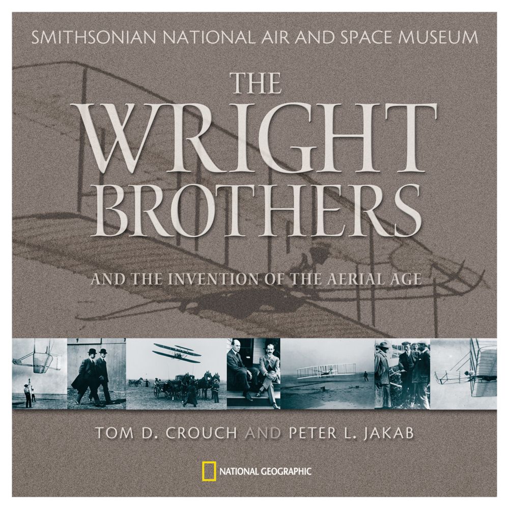 The Wright Brothers and the Invention of the Aerial Age 