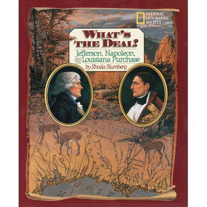 What's the Deal? Jefferson, Napoleon, and the Louisianna Purchase