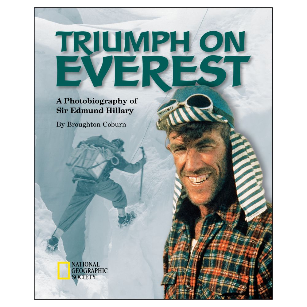 Triumph on Everest: A Photobiography of Sir Edmund Hillary