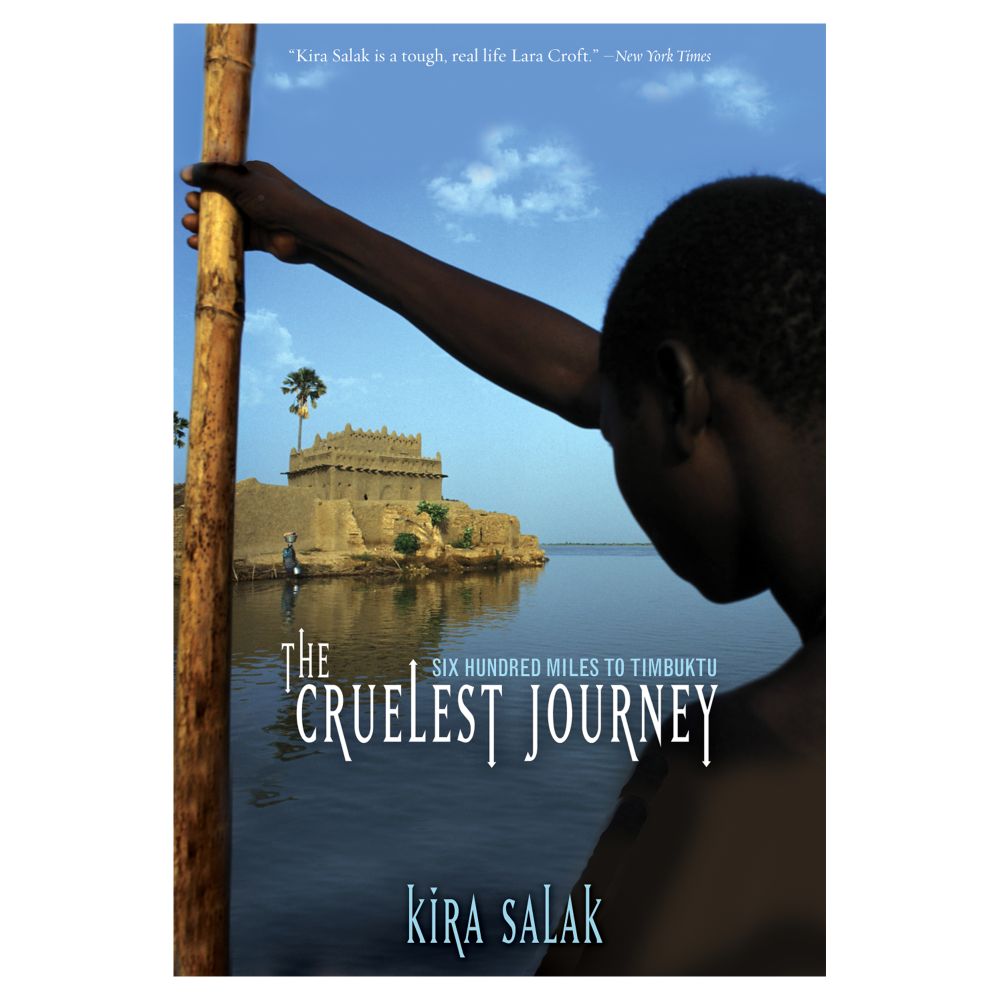 The Cruelest Journey: Six Hundred Miles to Timbuktu 