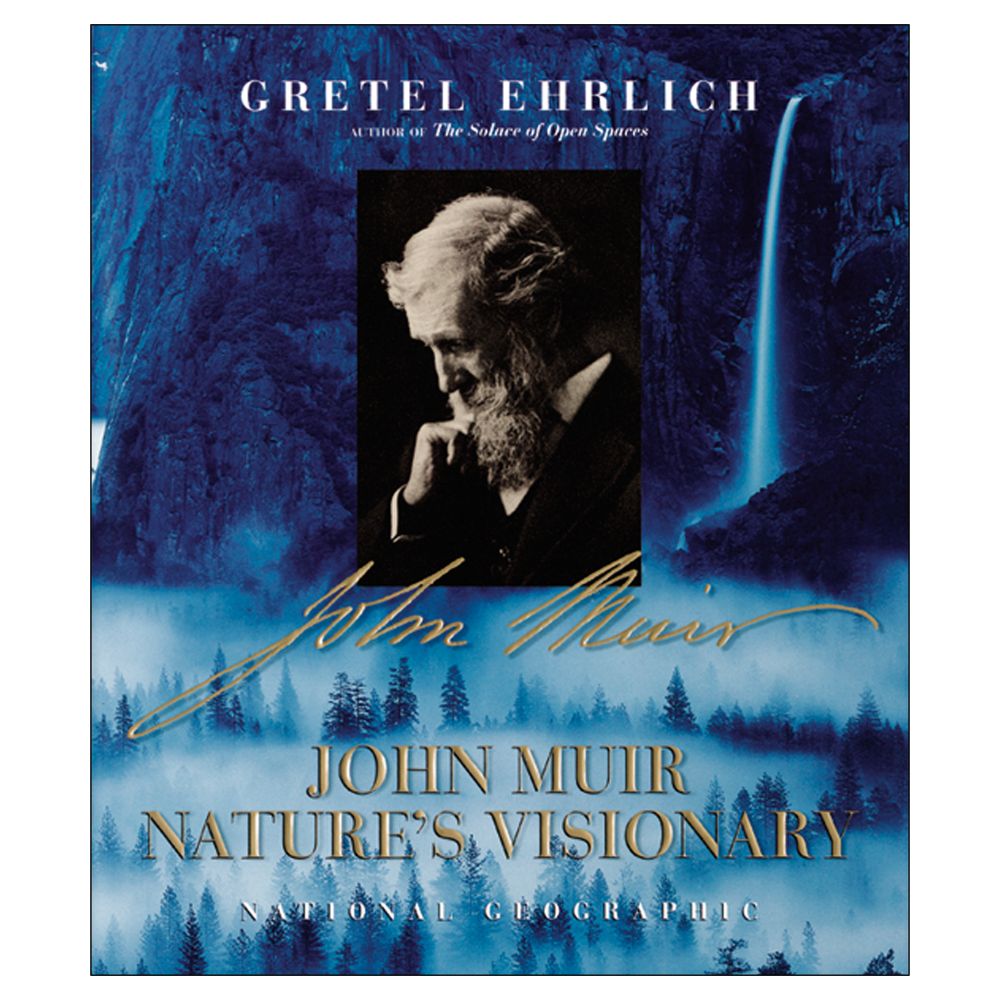 John Muir: Nature's Visionary