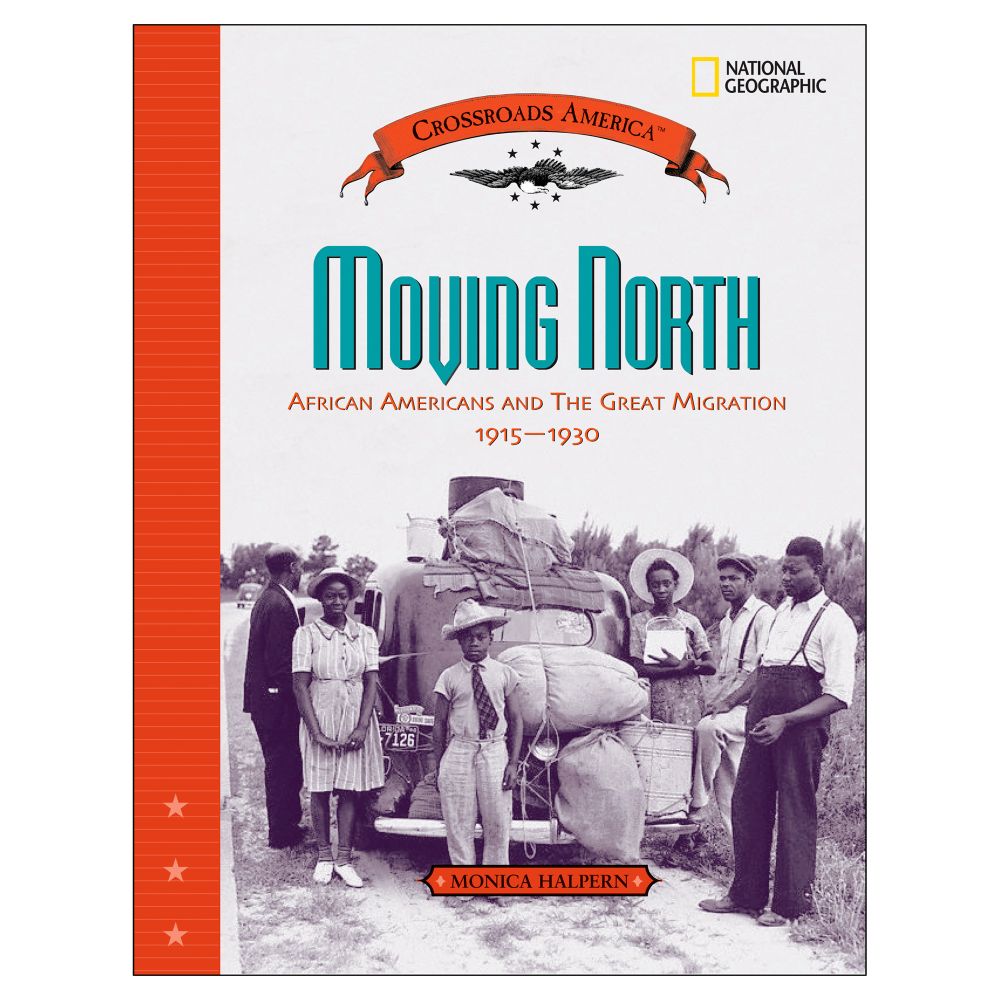 Moving North: African Americans and the Great Migration 1915-1930