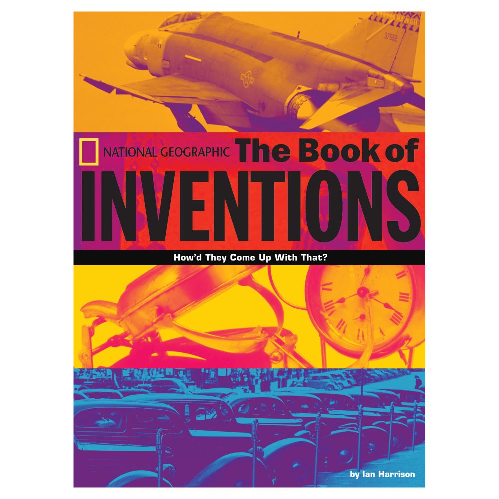 The Book of Inventions: How'd They Come Up With That?