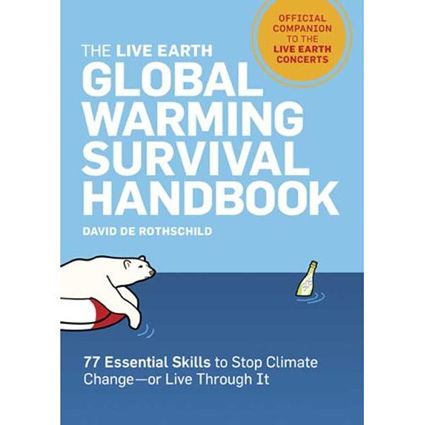 The Live Earth: Global Warming Survival Handbook