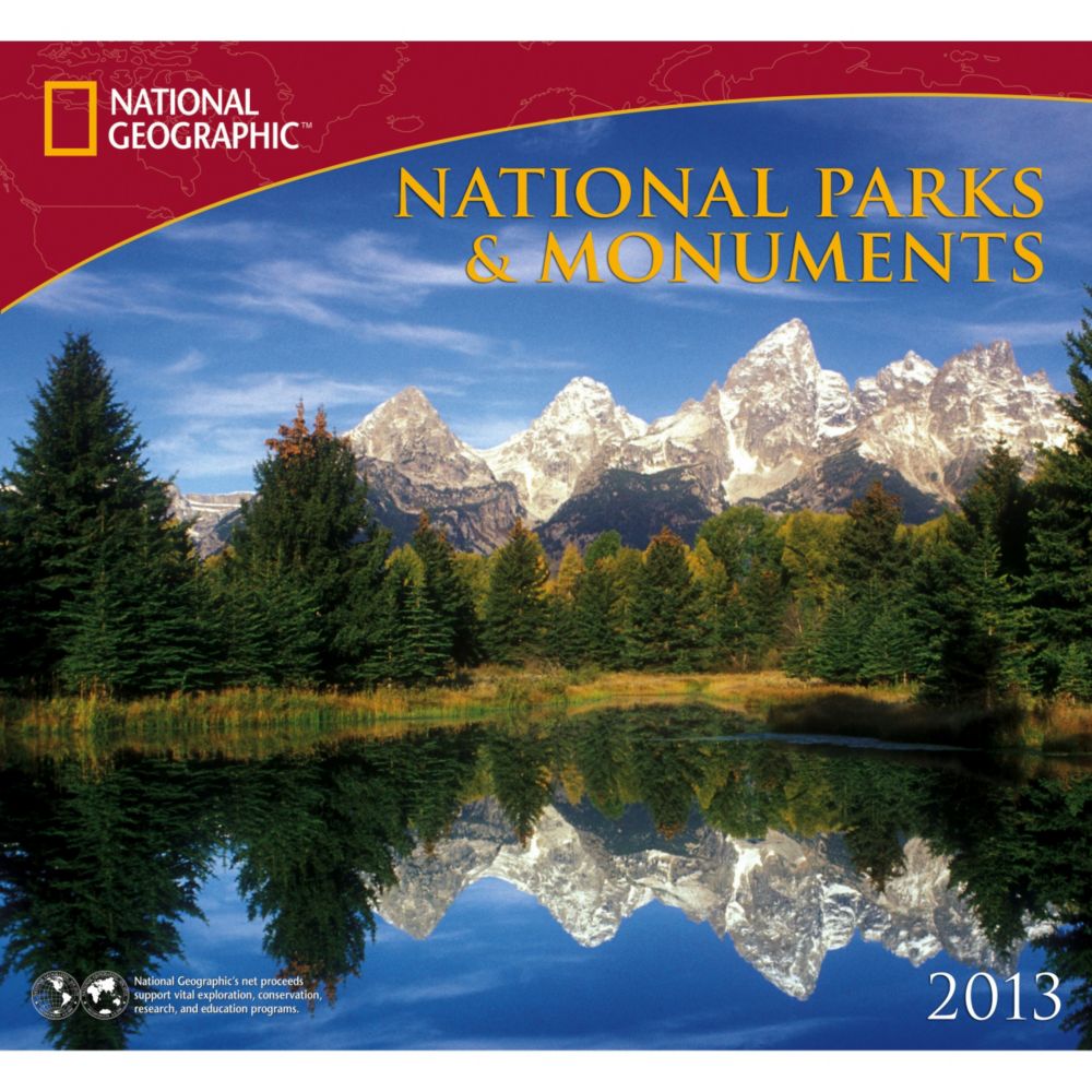 2013 National Geographic National Parks and Monuments Wall Calendar